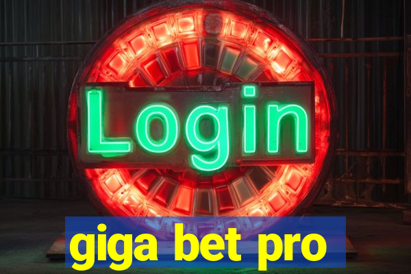 giga bet pro